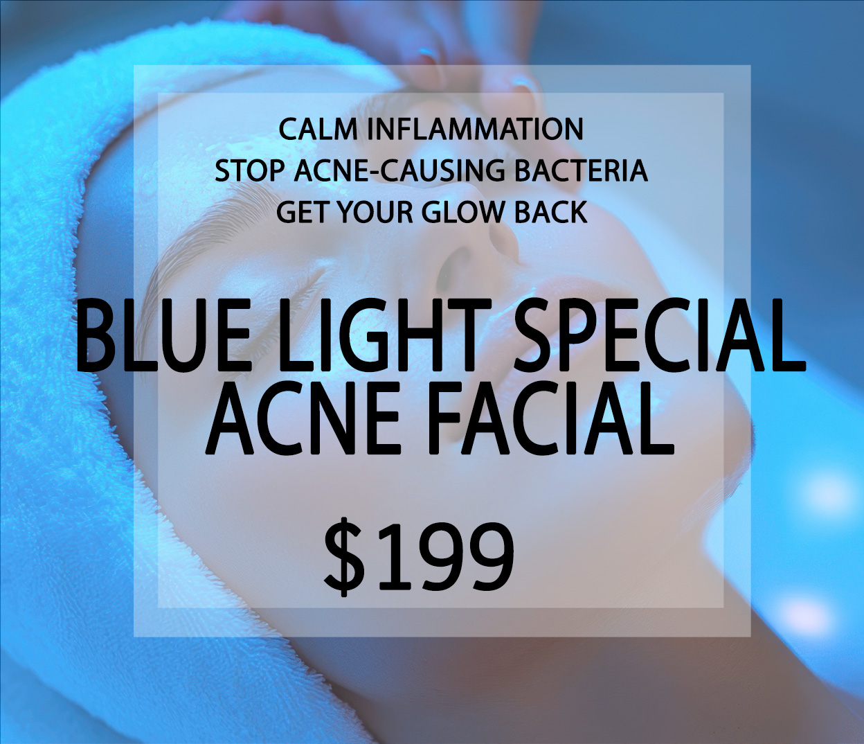 Blue Light Special Acne Facial